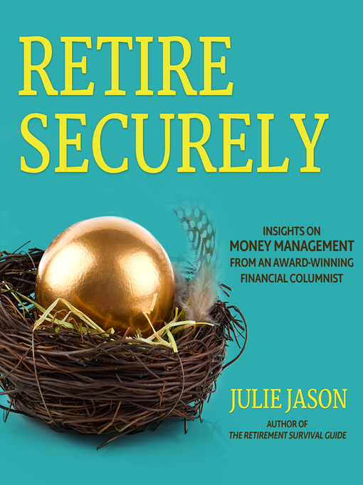 Title details for Retire Securely by Julie Jason - Wait list